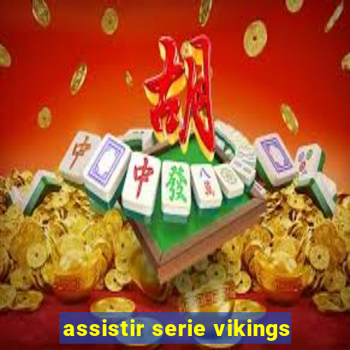 assistir serie vikings